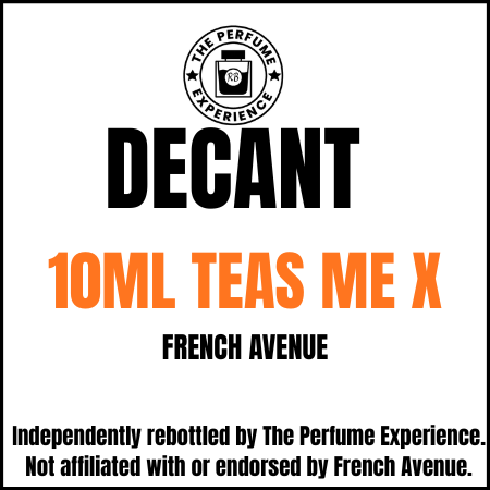 Teas Me X by French Avenue 10ml Decant