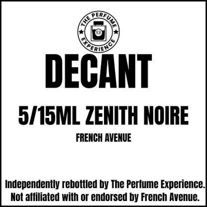 Zenith Noire French Avenue 5ml & 15ml Decant